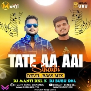 TATE AA AAI SIKAIBI (DEVIL BASS MIX) DJ MANTI DKL X DJ BUBU DKL-(OdiaDjs.In).mp3