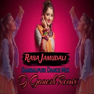 Rasa Jamudali (Sambalpuri Matal Dance Mix) Dj Ganesh Remix Raigarh-(OdiaDjs.In).mp3