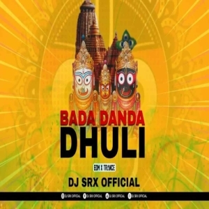 Bada Danda Dhuli Uduchi (Edm X Trance) Dj Srx-(OdiaDjs.In).mp3