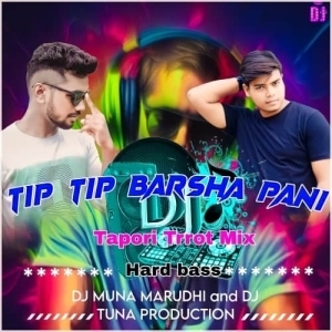 Tipi Tipi Barsha Pani (Tapori Trrot Mix) Dj Tuna Nd Dj Muna-(OdiaDjs.In).mp3