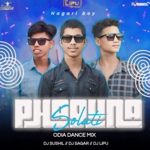 SOLATI PHAGUNA AASI (ODIA DANCE MIX) DJ SUSHIL X DJ SAGAR X DJ LIPU-(OdiaDjs.In).mp3