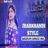 JHARKHANDI STYLE (NAGPURI DANCE MIX) DJ SKB KJR (OdiaDjs.In)