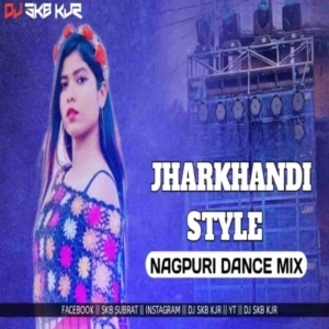 JHARKHANDI STYLE (NAGPURI DANCE MIX) DJ SKB KJR-(OdiaDjs.In).mp3