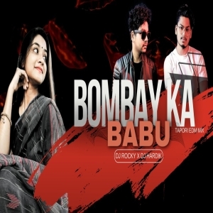 BOMBAY KA BABU (SAMBALPURI TAPORI EDM MIX) DJ ROCKY X DJ HARDIK-(OdiaDjs.In).mp3