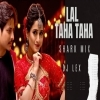 LAL TAHA TAHA (SHRAK MIX) DJ LEX (OdiaDjs.In)