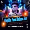 Mujhko Yaad Sataye Teri (Tapori Trrot Mix) Dj Tuna (OdiaDjs.In)