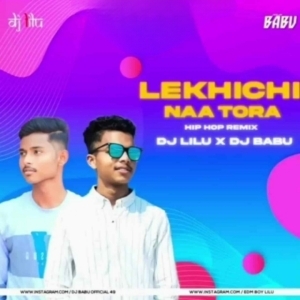 Lekhichi Na Tora (Hip Hop Dialogue) Dj Lilu X Dj Babu Official-(OdiaDjs.In).mp3