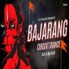 Bajarang Dal (Desi Circuit Mix) Dj X Black (OdiaDjs.In)