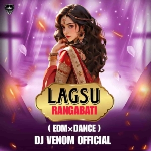 Lagsu Rangabati (Sambalpuri Edm X Dance) Dj Venom 2-(OdiaDjs.In).mp3
