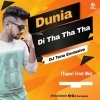 Duniya Di Tha Tha Tha (Tapori Trrot Mix) Dj Tuna Exclusive (OdiaDjs.In)