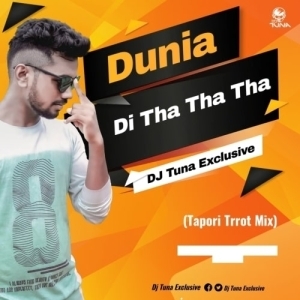Duniya Di Tha Tha Tha (Tapori Trrot Mix) Dj Tuna Exclusive-(OdiaDjs.In).mp3