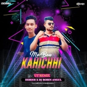 MO BOU KAHICHHI (UT REMIX) DIBESH X DJ ROBIN-(OdiaDjs.In).mp3