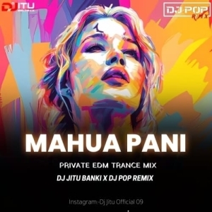 Mahua Pani Saturi Tanka Aatheni (Edm X Trance Mix) Dj Jitu X Dj Pop Remix Bbsr-(OdiaDjs.In).mp3