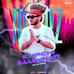 Kurchi X Iluminati (Mashup) Mr Rz Remix-(OdiaDjs.In).mp3