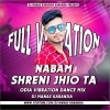 NABAM SHRENI (ODIA FULL VIBRATION TAPORI DANCE MIX) DJ MANAS KARANJIA (OdiaDjs.In)