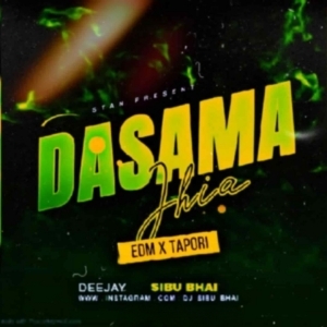 DASAMA JHIA (EDM X TAPORI) DJ SIBU BHAI-(OdiaDjs.In).mp3