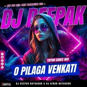 O Pilaga Venkati (Tapori Dance Mix) Dj Deepak Nayagarh-(OdiaDjs.In).mp3