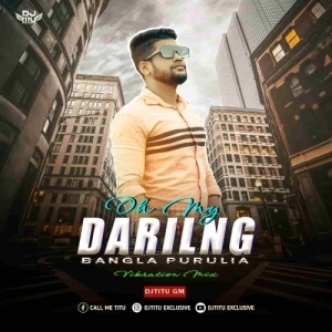 Oh My Darling Bangla Purulia (Vibration Mix) Dj Titu Gm-(OdiaDjs.In).mp3