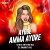 AYODA AMMA AYORE (DANCE RYTHEM MIX) DJ SAMBIT DKL (OdiaDjs.In)