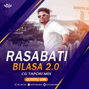 Rasabati Bilasa 2.0 (Cg Tapori Mix) Dj Titu Gm-(OdiaDjs.In).mp3
