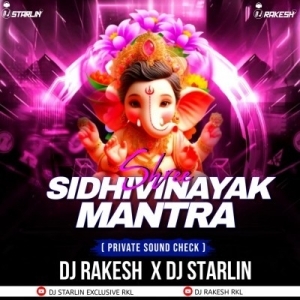SHREE SIDHIVINAYAK MANTRA (PRIVATE SOUND CHECK) DJ RAKESH X DJ STARLIN ROURKELA-(OdiaDjs.In).mp3