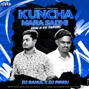 KUNCHA MARA SADHI (EDM X TOPARI)DJ RAHUL X DJ PINKU-(OdiaDjs.In).mp3