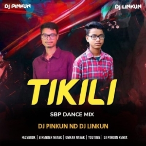 Tikili (Sbp Dance Mix) Dj Pinkun Nd Dj Linkun-(OdiaDjs.In).mp3