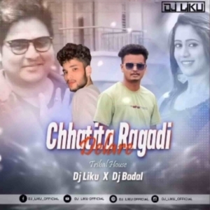 Chhatita Ragadi Delare (Tribal House) Dj Liku X Dj Badal-(OdiaDjs.In).mp3