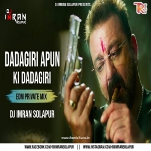 DADAGIRI APUN KI DADAGIRI (EDM PRIVATE MIX) DJ IMRAN SOLAPUR-(OdiaDjs.In).mp3