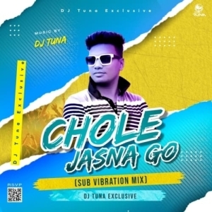 Chole Jasna Go Tui Humke Chare (Sub Vibration Mix) Dj Tuna Exclusive-(OdiaDjs.In).mp3