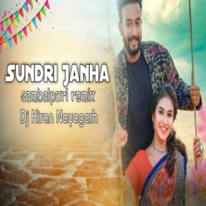 Sundri Janha Sambalpuri Remix (Original Mix) Dj Kiran Nayagarh-(OdiaDjs.In).mp3