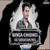 RANGA CHADHEI (CG VIBRATION MIX) DJ GULSAN (OdiaDjs.In)
