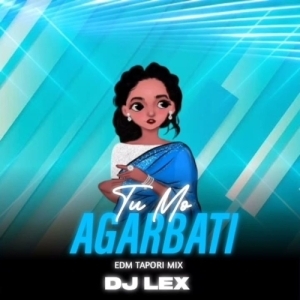 TU MO AGARBATI (EDM TAPORI MIX) DJ LEX-(OdiaDjs.In).mp3