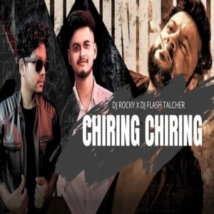 CHIRING CHIRING (TAPORI EDM MIX) DJ ROCKY X DJ FLASH TALCHER-(OdiaDjs.In).mp3