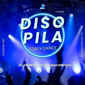 DISO PILA (EDM X DANCE) DJ DN BBSR X DJ JITU MACHHIPADA-(OdiaDjs.In).mp3
