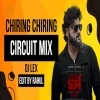 CHIRING CHIRING (CIRCUIT MIX) DJ LEX (OdiaDjs.In)