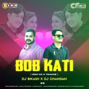 BOB KATI BABY TAME BEAUTY LAGUCHA (EDM CG X TRANCE) DJ CHANDAN X DJ BIKASH-(OdiaDjs.In).mp3