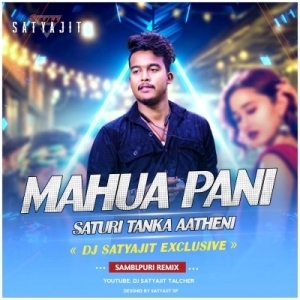 Mahua Pani Saturi Tanka (SBP Remix) DJ SATYAJIT-(OdiaDjs.In).mp3