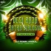 Desi Baja X Jatra Dialogue (Ut Hula Huli Mix) Dj Robin Angul (OdiaDjs.In)