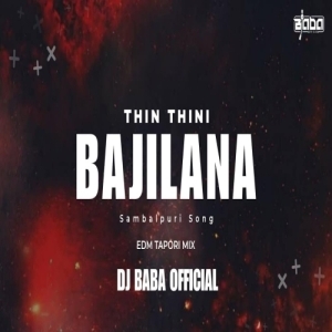 THIN THINI BAJILANA MANDIRE (EDM CG TAPORI MIX) DJ BABA OFFICIAL-(OdiaDjs.In).mp3