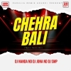 CHEHRA BALI (TAPORI REMIX) DJ NANDA ND DJ JONA ND DJ SMP EXCLUSIVE (OdiaDjs.In)