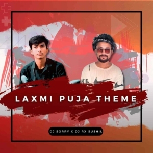 LAXMI PUJA THEME DJ SORRY X DJ RX SUSHIL-(OdiaDjs.In).mp3