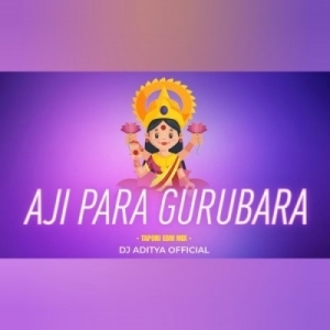 AJI PARA GURUBARA (TAPORI EDM MIX) DJ ADITYA OFFICIAL-(OdiaDjs.In).mp3