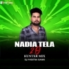 NADIA TELA 2.0 (HUNTER MIX) DJ PABITRA BANKI (OdiaDjs.In)