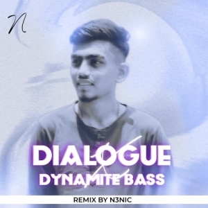 DIALOGUE X DYNAMITE DROP BY N3NIC-(OdiaDjs.In).mp3