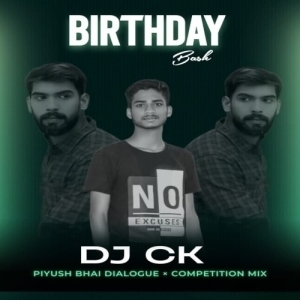 Piyush Bhai Dialogue X Competition Mix Dj Ck-(OdiaDjs.In).mp3