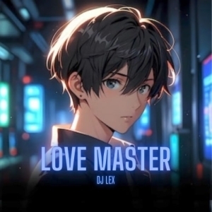 LOVE MASTER (HYBRID TAPORI UT MIX) DJ LEX-(OdiaDjs.In).mp3