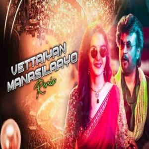 Vettaiyan Manasilaayo (Ut Vibration Remix) Dj Raju Ctc Nd Dj Kiran Nayagarh-(OdiaDjs.In).mp3