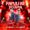 Papulire To Naa (Tapori Vibe) Dj Bapun X Dj Sachin (OdiaDjs.In)