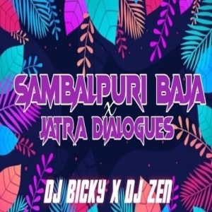 SAMBALPURI BAJA X JATRA DAILOGUES DJ BICKY X DJ ZEN-(OdiaDjs.In).mp3